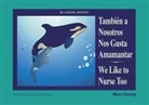 Mary Young - Tambien a Nosotros Nos Gusta Amamantar / We Like to Nurse Too