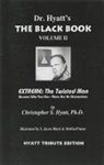 Christopher Hyatt, Christopher S. Hyatt - The Black Book Volume II: Extreme: The Twisted Man