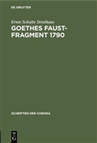 Ernst Schulte Strathaus - Goethes Faust-Fragment 1790