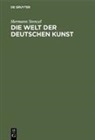 Hermann Stenzel - Die Welt der Deutschen Kunst