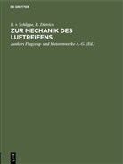 R Dietrich, R. Dietrich, B Schlippe, B v Schlippe, B. Schlippe, B. V. Schlippe... - Zur Mechanik des Luftreifens