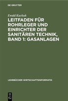 Ewald Kuckuk - Leitfaden für Rohrleger und Einrichter der sanitären Technik, Band 1:  Gasanlagen