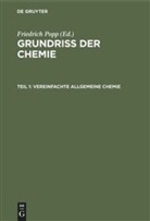 Friedrich Popp, Friedric Popp, Friedrich Popp - Grundriß der Chemie - Teil 1: Vereinfachte allgemeine Chemie