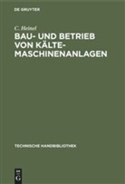 C Heinel, C. Heinel - Bau- und Betrieb von Kälte-Maschinenanlagen