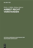 Erich Müller, Erich A Müller, Erich A. Müller, Helmut Spitzer - Arbeit recht verstanden