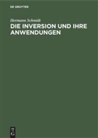 Hermann Schmidt - Die Inversion und ihre Anwendungen