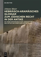 Johann Maier, Johann Maier ( ), Johann Maier (), Johann Maier (_), Johann Maier (¿), Johann Maier (gestorben) - Hebräisch-aramäisches Glossar zum jüdischen Recht in der Antike