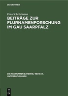 Ernst Christmann - Beiträge zur Flurnamenforschung im Gau Saarpfalz