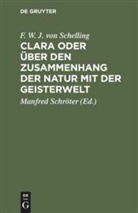 F W J von Schelling, F. W. J. Schelling, F. W. J. Von Schelling, Friedrich Wilhelm Joseph von Schelling, Manfre Schröter, Manfred Schröter - Clara oder über den Zusammenhang der Natur mit der Geisterwelt