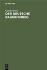 Günther Franz - Der deutsche Bauernkrieg