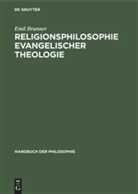 Emil Brunner - Religionsphilosophie evangelischer Theologie