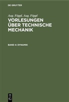 Aug. Föppl, Busemann, A Busemann, A. Busemann - Aug. Föppl; Aug. Föppl: Vorlesungen über Technisch - Band 4: Dynamik