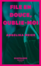 Angelika Meier, Marie Bouquet - File en douce, oublie-moi