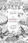 Lawrence Freedman - La guerra futura : un estudio sobre el pasado y el presente