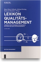 Michae Ketting, Michael Ketting, Raimund Pfundtner, Hans-Dieter Zollondz - Lexikon Qualitätamanagement: Handbuch des Modernen Managements auf der Basis des Qualitätsmangements