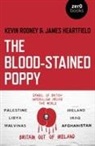 James Heartfield, Heartfield James, Kevin Rooney, Rooney Kevin - Blood-Stained Poppy, The