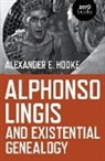 Alexander Hooke, Alexander E. Hooke, Hooke Alexander E. - Alphonso Lingis and Existential Genealogy