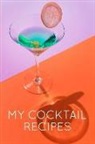 Golding Notebooks - My Cocktail Recipes Journal: Tropical Theme