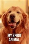 Golding Notebooks - My Spirit Animal: Golden Retriever Journal