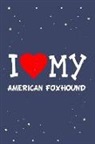 Flippin Sweet Books - I Love My American Foxhound Dog Breed Journal Notebook: Blank Lined Ruled for Writing 6x9 110 Pages
