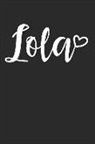 Grandma Blank Book - Lola: This Is a Blank, Lined Journal That Makes a Perfect Mother's Day Gift for Women. It's 6x9 with 120 Pages, a Convenient