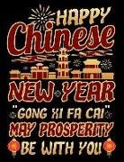 Adam And Marky - Happy Chinese New Year Gong XI Fa Cai May Prosperity Be with You: 2019 Monthly Weekly Calendar Planner