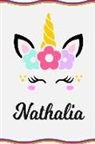 Sofia Taylor - Nathalia: Personal Notebook Personal Diary Unicorn Notebook Writing Journal Personalized Notebook Custom Notebook Unicorn Gift U