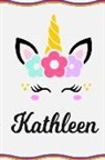 Sofia Taylor - Kathleen: Personal Notebook Personal Diary Unicorn Notebook Writing Journal Personalized Notebook Custom Notebook Unicorn Gift U