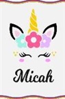Sofia Taylor - Micah: Personal Notebook Personal Diary Unicorn Notebook Writing Journal Personalized Notebook Custom Notebook Unicorn Gift U