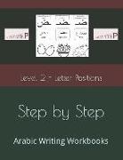 N. Elkhadragy - Step by Step: Arabic Writing Workbooks: Level 2 - Letter Positions
