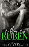 Tracy Lorraine - Falling for Ruben: A Small Town Virgin Romance