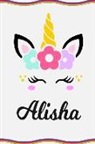 Sofia Taylor - Alisha: Personal Notebook Personal Diary Unicorn Notebook Writing Journal Personalized Notebook Custom Notebook Unicorn Gift U