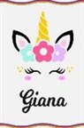 Sofia Taylor - Giana: Personal Notebook Personal Diary Unicorn Notebook Writing Journal Personalized Notebook Custom Notebook Unicorn Gift U