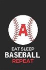 Happy Healthy Press - Eat Sleep Baseball Repeat a: Baseball Monogram Journal Cute Personalized Gifts Perfect for All Baseball Fans, Players, Coaches and Students