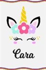 Sofia Taylor - Cara: Personal Notebook Personal Diary Unicorn Notebook Writing Journal Personalized Notebook Custom Notebook Unicorn Gift U