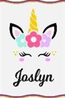 Sofia Taylor - Joslyn: Personal Notebook Personal Diary Unicorn Notebook Writing Journal Personalized Notebook Custom Notebook Unicorn Gift U