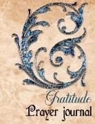 Lilly Walker - Gratitude Prayer Journal: Start with Daily Gratitude Journal Simple Guide to Help You Transform Your Life in Just 5 Minutes a Day Letter G Desig