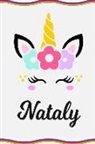 Sofia Taylor - Nataly: Personal Notebook Personal Diary Unicorn Notebook Writing Journal Personalized Notebook Custom Notebook Unicorn Gift U
