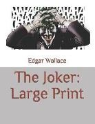 Edgar Wallace - The Joker: Large Print