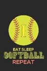 Happy Healthy Press - Eat Sleep Softball Repeat I: Softball Monogram Journal Cute Personalized Gifts Perfect for All Softball Fans, Players, Coaches and Students