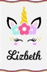Sofia Taylor - Lizbeth: Personal Notebook Personal Diary Unicorn Notebook Writing Journal Personalized Notebook Custom Notebook Unicorn Gift U
