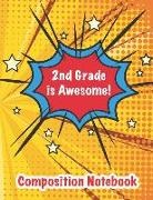 Emery Milo - 2nd Grade Is Awesome!: Composition Notebook