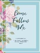 Joy Bountiful - Come, Follow Me New Testament 2019 Living, Learning and Teaching the Gospel of Jesus Christ Journal: Inspirational Study Journal for Individuals and F