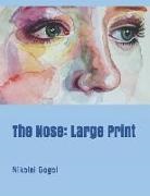 Nikolai Gogol - The Nose: Large Print