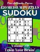 Puzzlebooks Press - Puzzlebooks Press Sudoku 120 Medium Puzzles Volume 9: Train Your Brain!