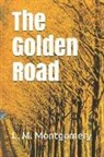 L. M. Montgomery - The Golden Road