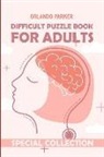 Orlando Parker - Difficult Puzzle Book for Adults: Mintonette Puzzles