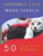 Yatsar Company LLC - Adorable Cats Word Search: 50 Large Print Puzzles