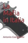 Antonio Giangrande - La Mafia in Italia