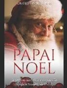 Charles River Editors - Papai Noel: As Origens Hist
